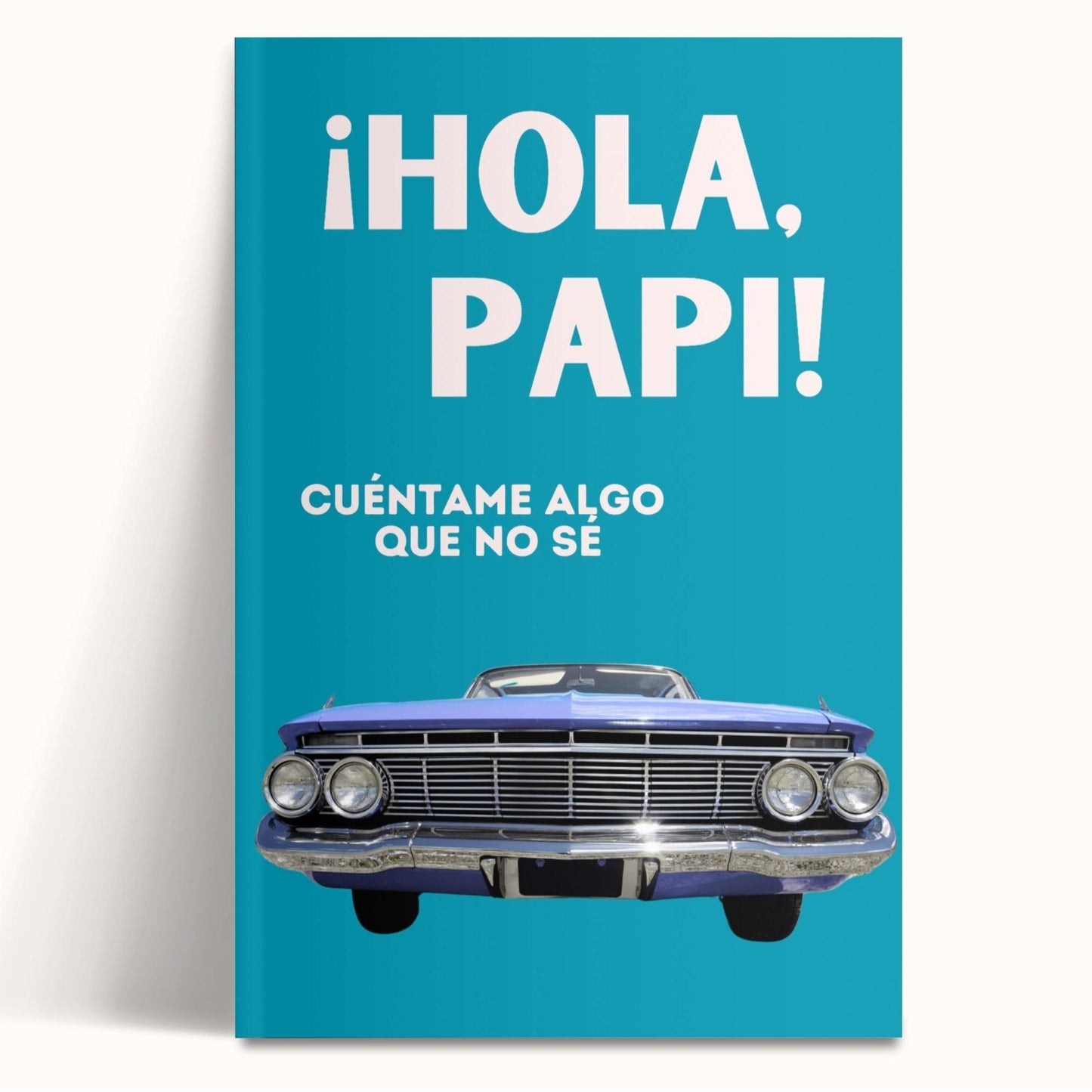 ¡Hola, Papi! Cuéntame Algo Que No Sé - Regalo Para Papá - Gift for Dad - Father's Day Gift - Spanish Translation