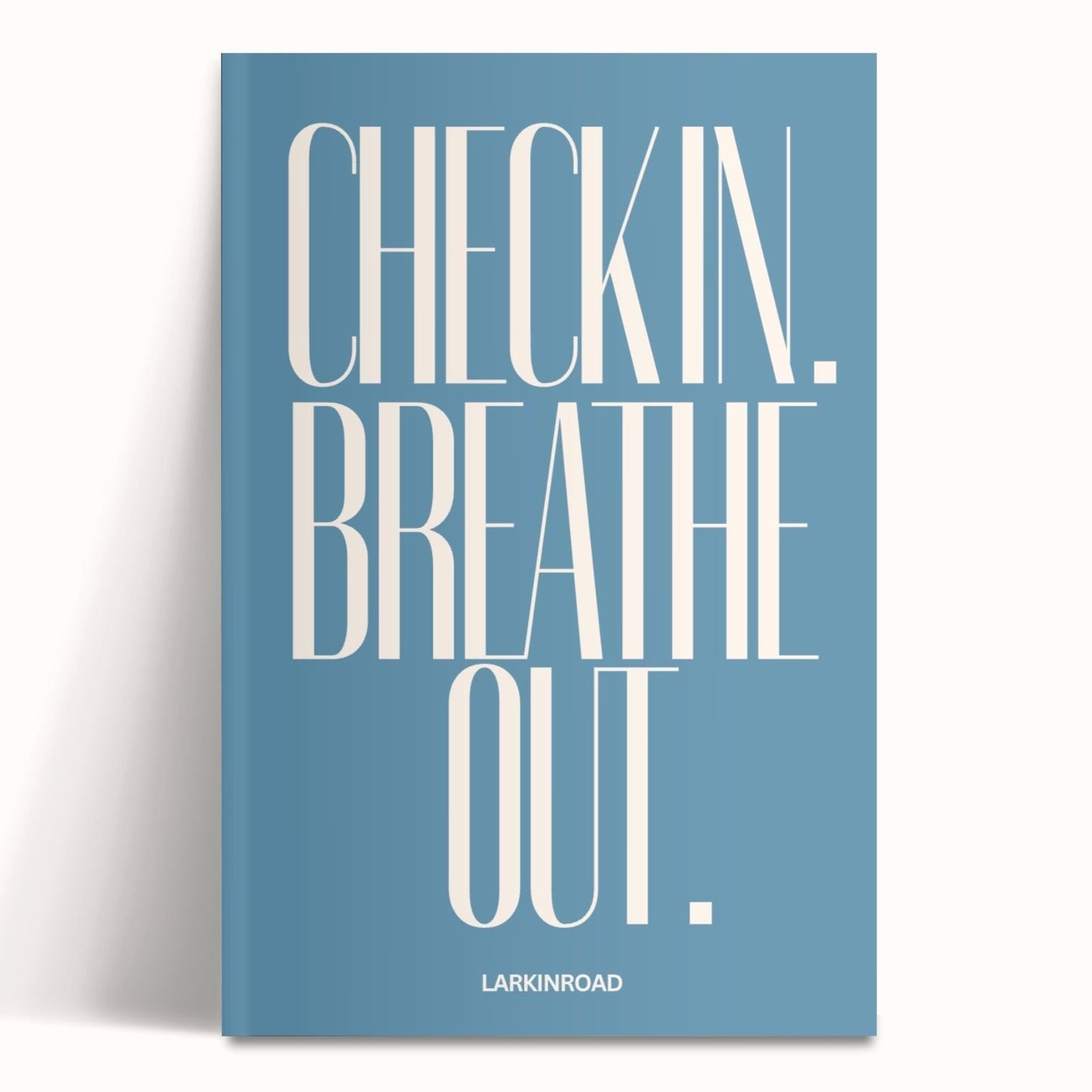 Check In. Breathe Out.
