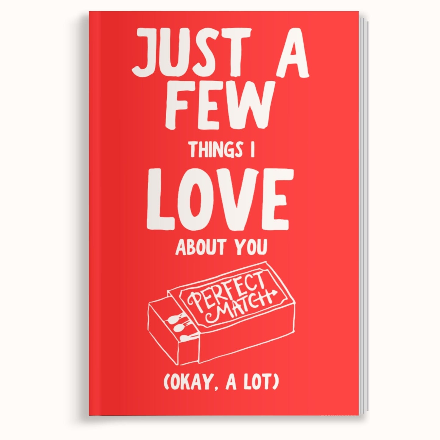 Just A Few Things I Love About You (Okay, A Lot)