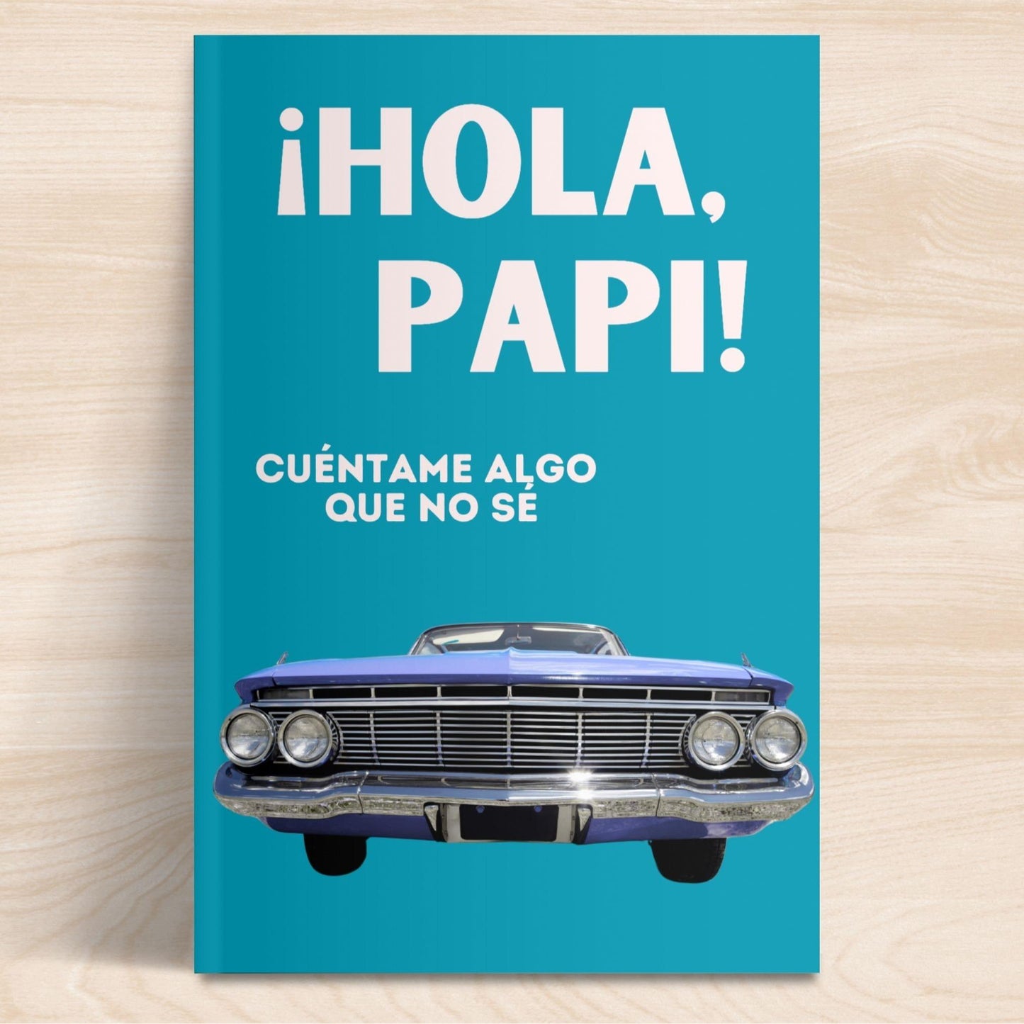 ¡Hola, Papi! Cuéntame Algo Que No Sé - Regalo Para Papá - Gift for Dad - Father's Day Gift - Spanish Translation