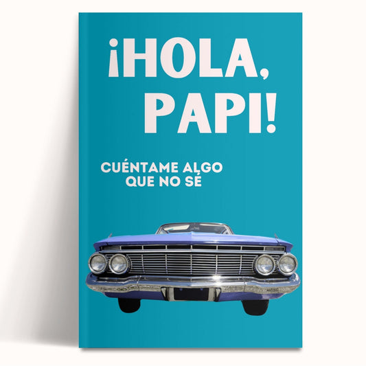 ¡Hola, Papi! Cuéntame Algo Que No Sé - Regalo Para Papá - Gift for Dad - Father's Day Gift - Spanish Translation