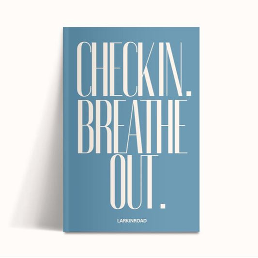 Check In. Breathe Out. 30 Day Self Care Guided Journal