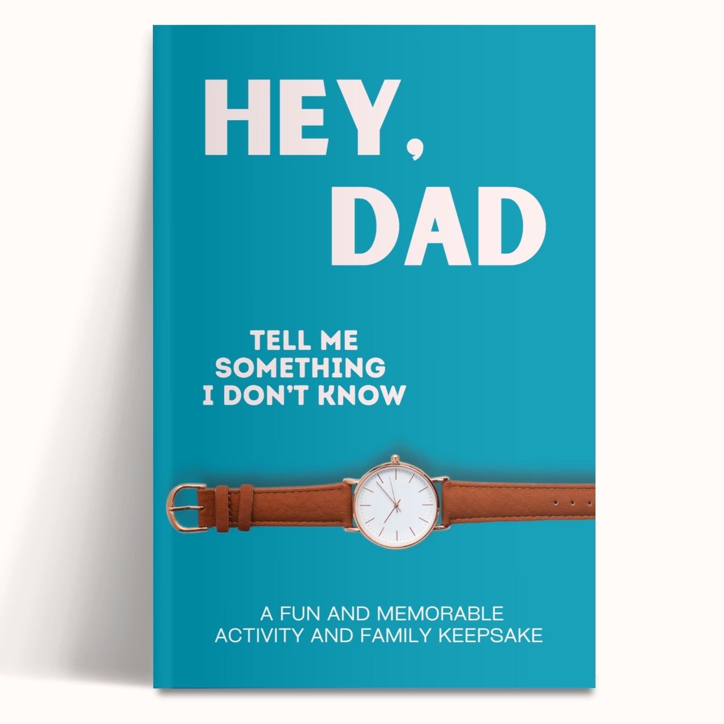 Hey, Dad! Tell Me Something I Don't Know