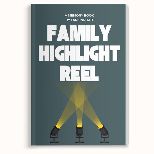 Family Highlight Reel: A Memory Book By LARKINROAD