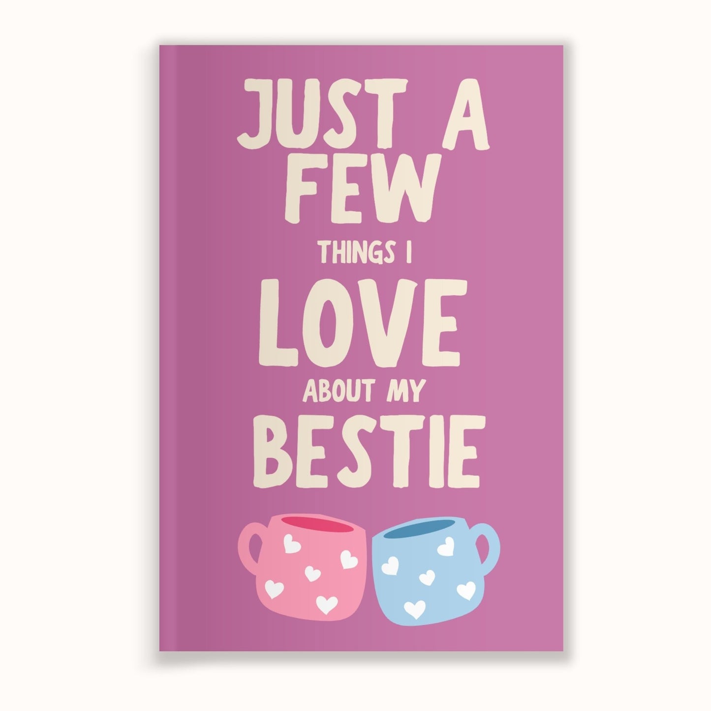 Just A Few Things I Love About My Bestie