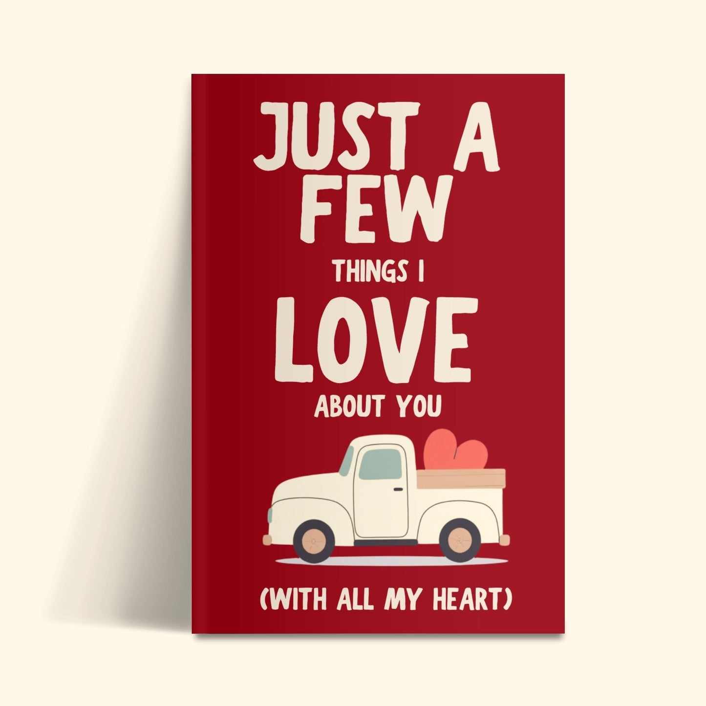 Just A Few Things I Love About You (With All My Heart): Personalized Fill-in-the-Blank Gift Book for Kids
