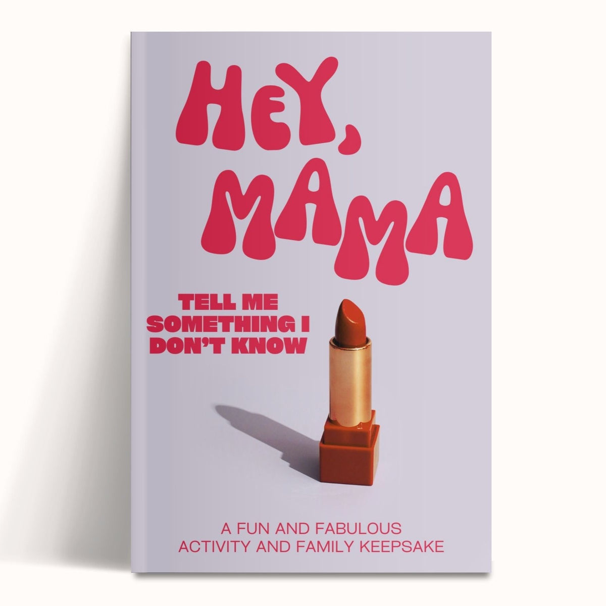 Hey, Mama! Tell Me Something I Don't Know – LARKINROAD