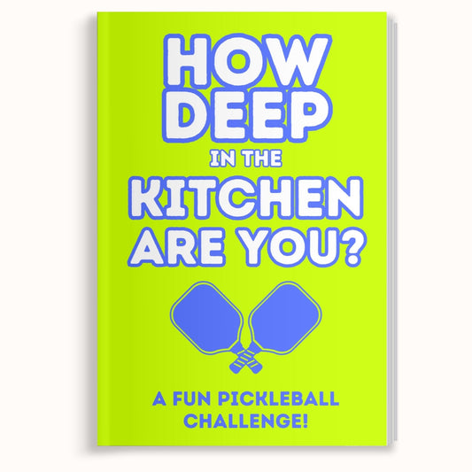How Deep In The Kitchen Are You? A Fun Pickleball Challenge