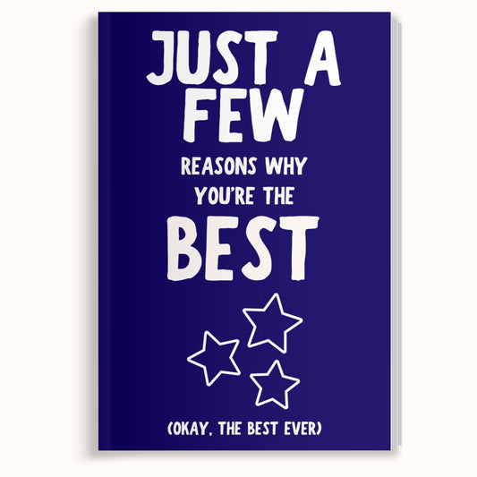 Just A Few Reasons Why You're The Best (Okay, The Best Ever)
